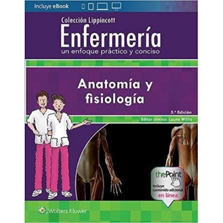 COLECCION LIPPINCOTT ENFERMERIA. ANATOMIA Y FISIOLOGIA