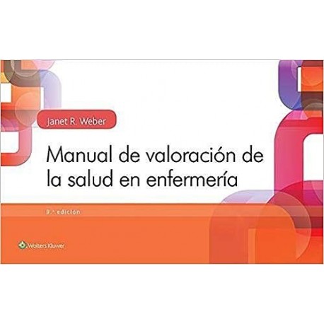 MANUAL DE VALORACION DE LA SALUD EN ENFERMERIA