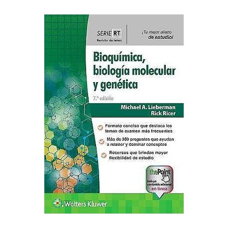 BIOQUIMICA, BIOLOGIA MOLECULAR Y GENETICA. SERIE REVISION DE TEMAS
