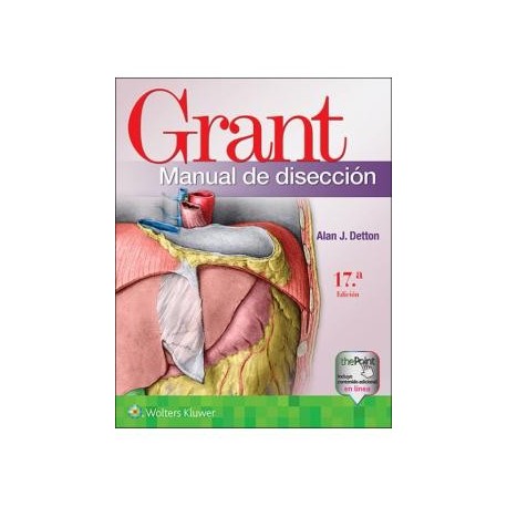 GRANT. MANUAL DE DISECCION (INCLUYE CONTENIDO ADICIONAL EN LINEA)