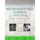 NEUROANATOMIA CLINICA. TEXTO Y ATLAS. ESTRUCTURAS, SECCIONES, SISTEMAS Y SINDROMES
