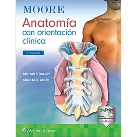 MOORE ANATOMIA CON ORIENTACION CLINICA (INCLUYE CONTENIDO ADICIONAL EN LINEA)