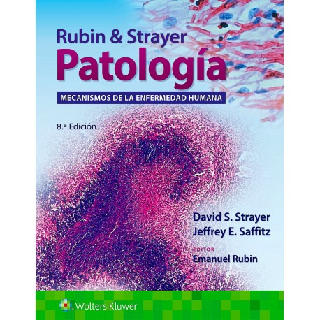 RUBIN Y STRAYER PATOLOGIA. MECANISMOS DE LA ENFERMEDAD HUMANA