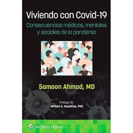 VIVIENDO CON COVID-19. CONSECUENCIAS MEDICAS, MENTALES Y SOCIALES DE LA PANDEMIA