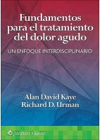 FUNDAMENTOS PARA EL TRATAMIENTO DEL DOLOR AGUDO. UN ENFOQUE INTERDISCIPLINARIO