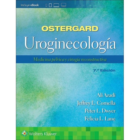 OSTERGARD. UROGINECOLOGIA. MEDICINA PELVICA Y CIRUGIA RECONSTRUCTIVA (INCLUYE EBOOK)