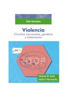 VIOLENCIA. CIRCUITOS NEURONALES, GENETICA Y TRATAMIENTO. STAHL ILUSTRADOS