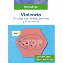 VIOLENCIA. CIRCUITOS NEURONALES, GENETICA Y TRATAMIENTO. STAHL ILUSTRADOS