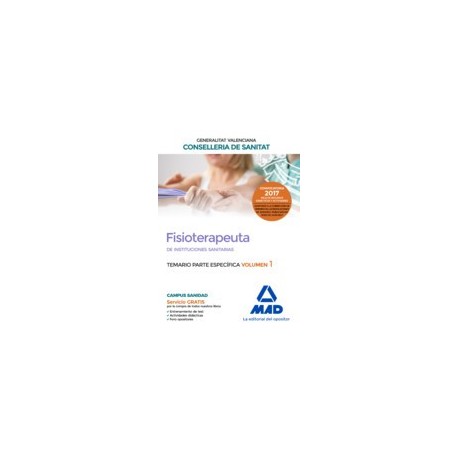 FISIOTERAPEUTA INSTITUCIONES SANITARIAS CONSELLERIA SANITAT COMUNIDAD VALENCIANA. TEMARIO PARTE ESPECIFICA VOLUMEN 1