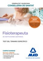 FISIOTERAPEUTA INSTITUCIONES SANITARIAS CONSELLERIA SANITAT COMUNIDAD VALENCIANA. TEST DEL TEMARIO ESPECIFICO