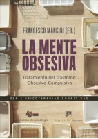 LA MENTE OBSESIVA. TRATAMIENTO DEL TRASTORNO OBSESIVO-COMPULSIVO