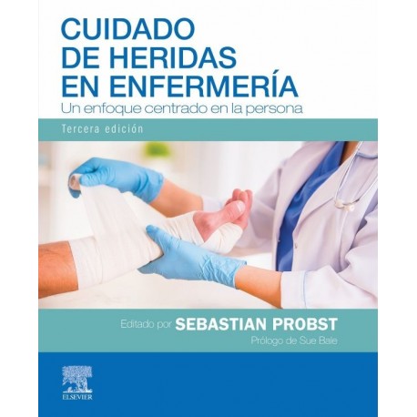 CUIDADO DE HERIDAS EN ENFERMERIA. UN ENFOQUE CENTRADO EN LA PERSONA