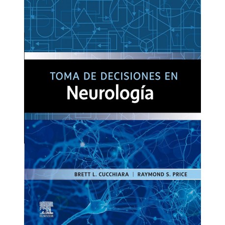 TOMA DE DECISIONES EN NEUROLOGIA (INCLUYE VERSION DIGITAL EN INGLES)