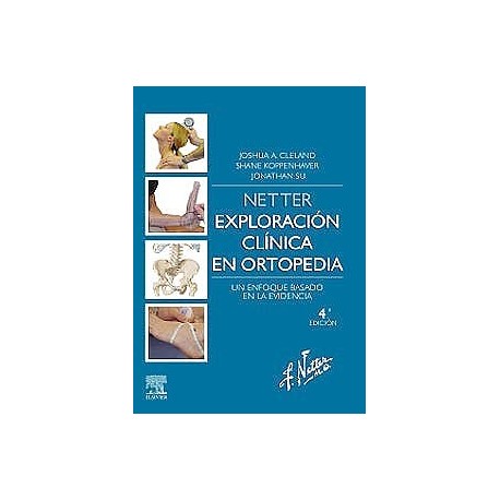 NETTER. EXPLORACION CLINICA EN ORTOPEDIA (INCLUYE VERSION DIGITAL EN INGLES)