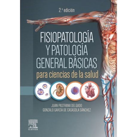 FISIOPATOLOGIA Y PATOLOGIA GENERAL BASICAS PARA CIENCIAS DE LA SALUD