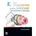 MOSBY. CUADERNO PARA COLOREAR DE ANATOMIA Y FISIOLOGIA