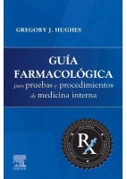 GUIA FARMACOLOGICA PARA PRUEBAS Y PROCEDIMIENTOS DE MEDICINA INTERNA