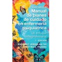 VARCAROLIS. MANUAL DE PLANES DE CUIDADO EN ENFERMERIA PSIQUIATRICA. UN ENFOQUE INTERPROFESIONAL
