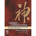 LA PSIQUE EN LA MEDICINA CHINA. TRATAMIENTO DE DESARMONIAS EMOCIONALES Y MENTALES CON ACUPUNTURA Y FITOTERAPIA CHINA