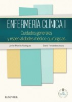 ENFERMERIA CLINICA I: CUIDADOS GENERALES Y ESPECIALIDADES MEDICOQUIRURGICAS