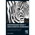 ENFERMEDADES RARAS Y MEDICAMENTOS HUERFANOS. CLAVES PARA COMPRENDER Y TRATAR LAS ENFERMEDADES COMUNES