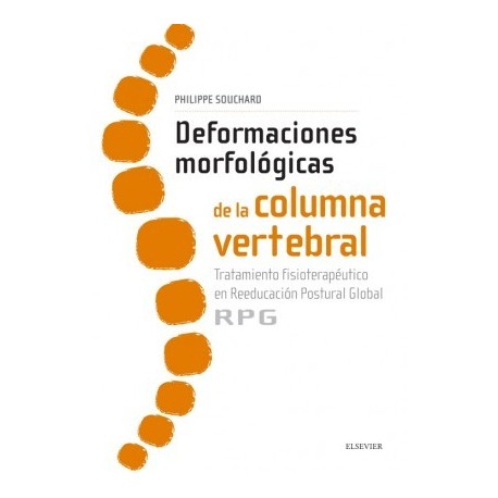 DEFORMACIONES MORFOLOGICAS DE LA COLUMNA VERTEBRAL. TRATAMIENTO FISIOTERAPEUTICO EN REEDUCACION POSTURAL GLOBAL RPG