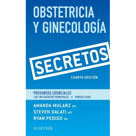OBSTETRICIA Y GINECOLOGIA. SECRETOS