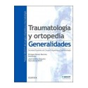 TRAUMATOLOGIA Y ORTOPEDIA. GENERALIDADES (TRATADO SECOT DE CIRUGIA ORTOPEDICA Y TRAUMATOLOGIA TOMO 1)