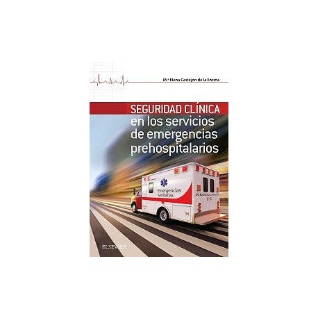SEGURIDAD CLINICA EN LOS SERVICIOS DE EMERGENCIAS PREHOSPITALARIAS