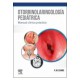 OTORRINOLARINGOLOGIA PEDIATRICA. MANUAL CLINICO PRACTICO