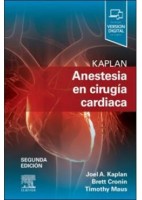 KAPLAN. ANESTESIA EN CIRUGIA CARDIACA (INCLUYE VERSION DIGITAL EN INGLES)