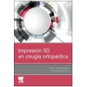 IMPRESION 3D EN CIRUGIA ORTOPEDICA