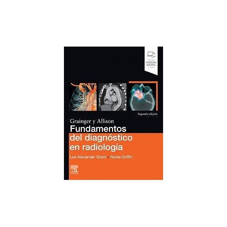 GRAINGER Y ALLISON FUNDAMENTOS DEL DIAGNOSTICO EN RADIOLOGIA