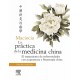 MACIOCIA. LA PRACTICA DE LA MEDICINA CHINA. EL TRATAMIENTO DE ENFERMEDADES CON ACUPUNTURA Y FITOTERAPIA CHINA