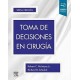 TOMA DE DECISIONES EN CIRUGIA (INCLUYE VERSION DIGITAL EN INGLES)