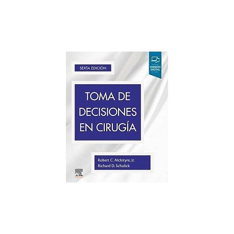 TOMA DE DECISIONES EN CIRUGIA (INCLUYE VERSION DIGITAL EN INGLES)