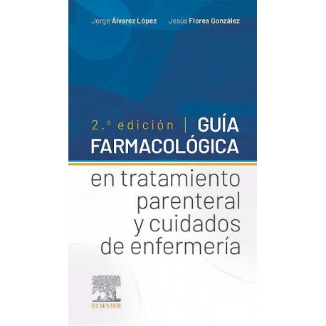 GUIA FARMACOLOGICA EN TRATAMIENTO PARENTERAL Y CUIDADOS DE ENFERMERIA