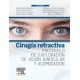 CIRUGIA REFRACTIVA. PROTOCOLO DE EXPLORACION DE VISION BINOCULAR Y ACOMODACION