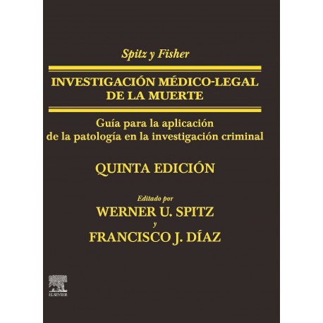 SPITZ Y FISHER INVESTIGACION MEDICO-LEGAL DE LA MUERTE