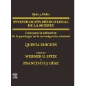 SPITZ Y FISHER INVESTIGACION MEDICO-LEGAL DE LA MUERTE