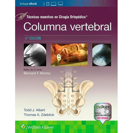 COLUMNA VERTEBRAL. TECNICAS MAESTRAS EN CIRUGIA ORTOPEDICA