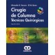 CIRUGIA DE COLUMNA. TECNICAS QUIRURGICAS + DVD