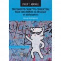 TRATAMIENTO COGNITIVO-CONDUCTUAL PARA TRASTORNOS DE ANSIEDAD (MANUAL DEL TERAPEUTA + CUADERNILLO DE ACTIVIDADES)