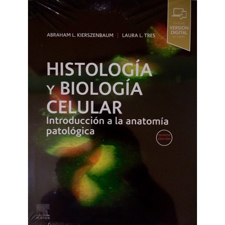 HISTOLOGIA Y BIOLOGIA CELULAR. INTRODUCCION A LA ANATOMIA PATOLOGICA (INCLUYE VERSION DIGITAL)