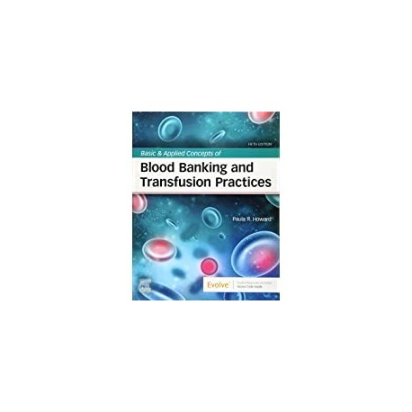 BASIC & APPLIED CONCEPTS OF BLOOD BANKING AND TRANSFUSION PRACTICES