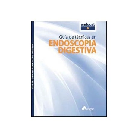GUIA DE TECNICAS EN ENDOSCOPIA DIGESTIVA