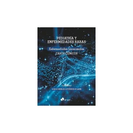 PEDIATRIA Y ENFERMEDADES RARAS. ENFERMEDADES LISOSOMALES. CASOS CLINICOS