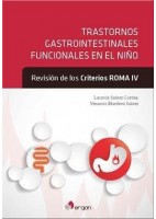 TRASTORNOS GASTROINTESTINALES FUNCIONALES EN EL NIÑO. REVISION DE LOS CRITERIOS ROMA IV