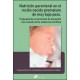 NUTRICION PARENTERAL EN EL RECIEN NACIDO PREMATURO DE MUY BAJO PESO