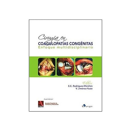 CIRUGIA EN COAGULOPATIAS CONGENITAS. ENFOQUE MULTIDISCIPLINARIO